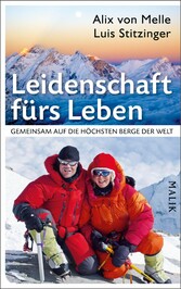 Leidenschaft fürs Leben  - Gemeinsam auf die höchsten Berge der Welt