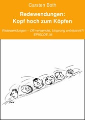 Redewendungen: Kopf hoch zum Köpfen