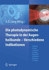 Die photodynamische Therapie in der Augenheilkunde - Verschiedene Indikationen