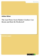 The Last Three Stock Market Crashes. Can Boom and Bust Be Predicted?