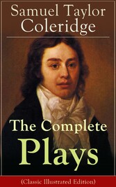 The Complete Plays of Samuel Taylor Coleridge