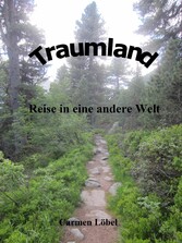 Traumland - Reise in eine andere Welt