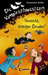 Die Vampirschwestern 11 - Vorsicht, bissiger Bruder!