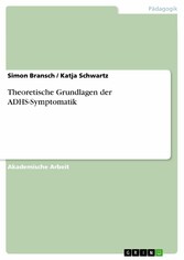 Theoretische Grundlagen der ADHS-Symptomatik