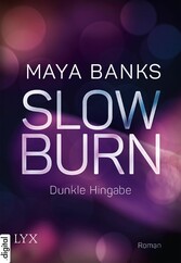 Slow Burn - Dunkle Hingabe