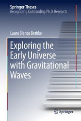 Exploring the Early Universe with Gravitational Waves