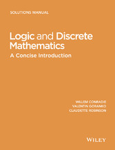 Logic and Discrete Mathematics: A Concise Introduction, Solutions Manual