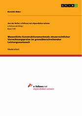 Wesentliche Konstruktionsmerkmale steuerrechtlicher Verrechnungspreise im grenzüberschreitenden Leistungsaustausch