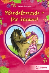 Pferdefreunde - für immer!