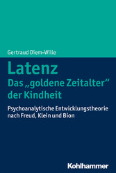 Latenz - Das 'goldene Zeitalter' der Kindheit