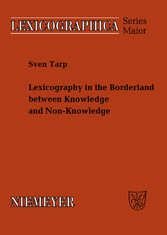 Lexicography in the Borderland between Knowledge and Non-Knowledge