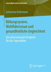 Bildungssystem, Wohlfahrtsstaat und gesundheitliche Ungleichheit