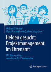 Helden gesucht: Projektmanagement im Ehrenamt