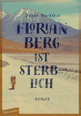 Florian Berg ist sterblich