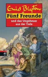 Fünf Freunde und das Ungeheuer aus der Tiefe