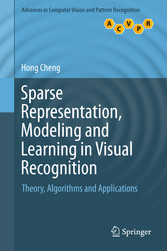 Sparse Representation, Modeling and Learning in Visual Recognition