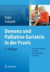 Demenz und Palliative Geriatrie in der Praxis