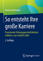 So entsteht Ihre große Karriere