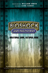 BioShock and Philosophy,