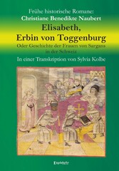 Elisabeth, Erbin von Toggenburg. Oder Geschichte der Frauen von Sargans in der Schweiz