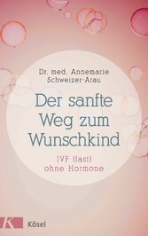 Der sanfte Weg zum Wunschkind