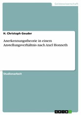 Anerkennungstheorie in einem Anstellungsverhältnis nach Axel Honneth