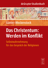 Das Christentum: Werden im Konflikt