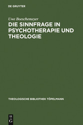 Die Sinnfrage in Psychotherapie und Theologie