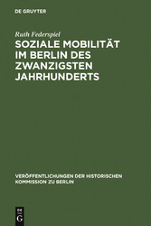 Soziale Mobilität im Berlin des zwanzigsten Jahrhunderts