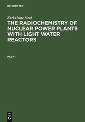 The Radiochemistry of Nuclear Power Plants with Light Water Reactors