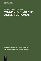 Wegmetaphorik im Alten Testament