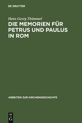 Die Memorien für Petrus und Paulus in Rom