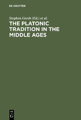 The Platonic Tradition in the Middle Ages