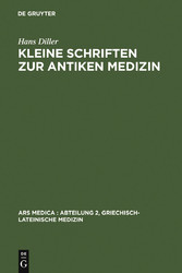 Kleine Schriften zur antiken Medizin