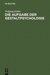 Die Aufgabe der Gestaltpsychologie