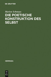 Die poetische Konstruktion des Selbst