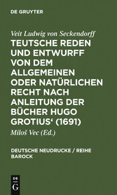 Teutsche Reden und Entwurff von dem allgemeinen oder natürlichen Recht nach Anleitung der Bücher Hugo Grotius' (1691)