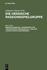 Kommentar zur 'Frankfurter Dirigierrolle' und zum 'Frankfurter Passionsspiel'