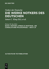 Notker latinus zu Boethius, »De consolatione Philosophiae« - Buch I/II