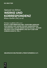 Der Briefwechsel zwischen Sigmund von Birken und Georg Philipp Harsdörffer, Johann Rist, Justus Georg Schottelius, Johann Wilhelm von Stubenberg und Gottlieb von Windischgrätz