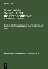 Der Briefwechsel zwischen Sigmund von Birken und Catharina Regina von Greiffenberg