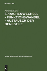 Sprachenwechsel - Funktionswandel - Austausch der Denkstile