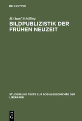 Bildpublizistik der frühen Neuzeit