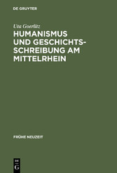 Humanismus und Geschichtsschreibung am Mittelrhein