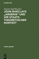 John Barclays 'Argenis' und ihr staatstheoretischer Kontext