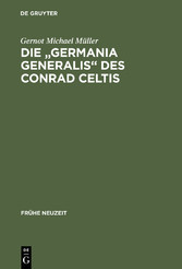 Die 'Germania generalis' des Conrad Celtis