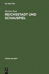 Reichsstadt und Schauspiel