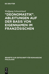 'Deonomastik'. Ableitungen auf der Basis von Eigennamen im Französischen