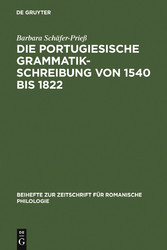 Die portugiesische Grammatikschreibung von 1540 bis 1822