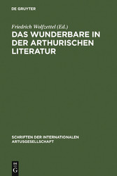 Das Wunderbare in der arthurischen Literatur